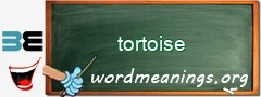 WordMeaning blackboard for tortoise